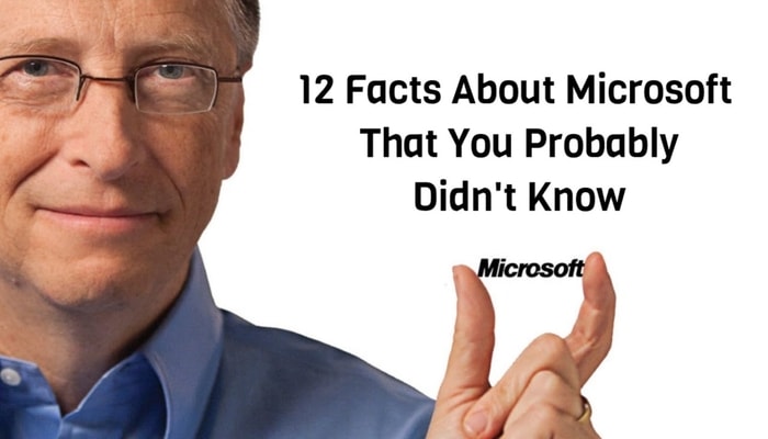 12 Facts About Microsoft That Every College Student Should Know